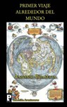 Primer viaje alrededor del mundo - Antonio Pigafetta - 9781466472372