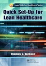 Quick Set-Up for Lean Healthcare - Thomas L. (Rona Consulting Group Jackson - 9781466551909