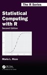 Statistical Computing with R, Second Edition - Maria L. (Bowling Green State University Rizzo - 9781466553323