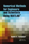 Numerical Methods for Engineers and Scientists Using Matlab(r) - Ramin S. Esfandiari - 9781466585690