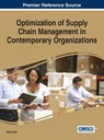 Optimization of Supply Chain Management in Contemporary Organizations - Ehap Sabri - 9781466682283