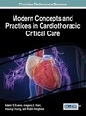 Modern Concepts and Practices in Cardiothoracic Critical Care - Adam S. Evans ; Gregory E. Kerr ; Insung Chung ; Robin Varghese - 9781466686038
