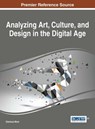 Analyzing Art, Culture, and Design in the Digital Age - Gianluca Mura - 9781466686793