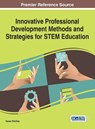 Innovative Professional Development Methods and Strategies for STEM Education - Kenan Dikilita¿ - 9781466694712