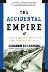 The Accidental Empire - Gershom Gorenberg - 9781466800540