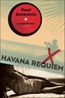 Havana Requiem - Paul Goldstein - 9781466802278