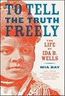 To Tell the Truth Freely - Mia Bay - 9781466803602