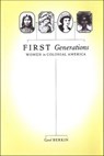 First Generations - Carol Berkin - 9781466806115
