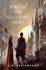 Among the Silvering Herd - A. M. Dellamonica - 9781466808164