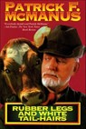 Rubber Legs and White Tail-Hairs - Patrick F. McManus - 9781466809512