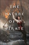 The Nature of a Pirate - A. M. Dellamonica - 9781466812376