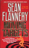 Moving Targets - Sean Flannery - 9781466812819