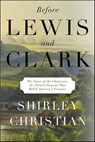 Before Lewis and Clark - Shirley Christian - 9781466813038