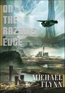 On the Razor's Edge - Michael Flynn - 9781466815537