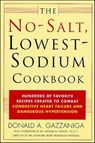 The No-Salt, Lowest-Sodium Cookbook - Donald A. Gazzaniga - 9781466819108
