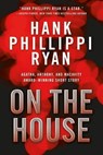 On the House - Hank Phillippi Ryan - 9781466821354