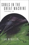 Souls in the Great Machine - Sean McMullen - 9781466821583