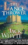 The Lance Thrower - Jack Whyte - 9781466822191