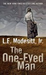 The One-Eyed Man - L. E. Modesitt Jr. - 9781466822351