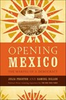 Opening Mexico - Julia Preston ; Samuel Dillon - 9781466822542