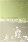 Modest Mouse - Alan Goldsher - 9781466823075