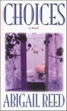 Choices - Abigail Reed - 9781466823372