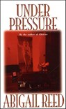 Under Pressure - Abigail Reed - 9781466823389