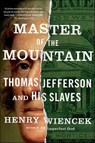 Master of the Mountain - Henry Wiencek - 9781466827783