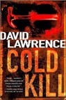 Cold Kill - David Lawrence - 9781466829824