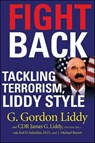 Fight Back - G. Gordon Liddy ; James G. Liddy ; Joel D. Selanikio ; J. Michael Barrett - 9781466829954