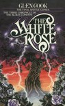 The White Rose - Glen Cook - 9781466831025