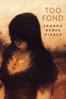 Too Fond - Leanna Renee Hieber - 9781466832510