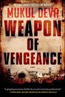 Weapon of Vengeance - Mukul Deva - 9781466835702