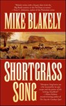 Shortgrass Song - Mike Blakely - 9781466836105