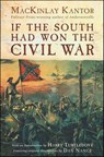 If the South Had Won the Civil War - MacKinlay Kantor - 9781466841611