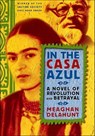 In the Casa Azul - Meaghan Delahunt - 9781466843318