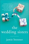 The Wedding Sisters - Jamie Brenner - 9781466845367