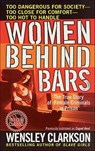 Women Behind Bars - Wensley Clarkson - 9781466845916