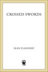 Crossed Swords - Sean Flannery - 9781466846623