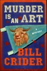 Murder Is an Art - Bill Crider - 9781466847200