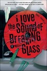 I Love the Sound of Breaking Glass - Paul Charles - 9781466848085