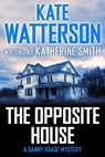 The Opposite House - Kate Watterson - 9781466848801