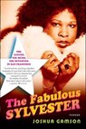 The Fabulous Sylvester - Joshua Gamson - 9781466850163