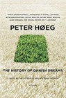 The History of Danish Dreams - Peter Høeg - 9781466850743