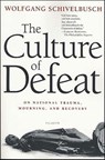 The Culture of Defeat - Wolfgang Schivelbusch - 9781466851177