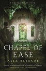 Chapel of Ease - Alex Bledsoe - 9781466851429