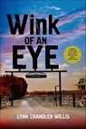 Wink of an Eye - Lynn Chandler Willis - 9781466855519