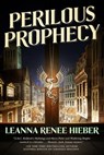 Perilous Prophecy - Leanna Renee Hieber - 9781466855885