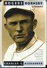 Rogers Hornsby - Charles C. Alexander - 9781466856189
