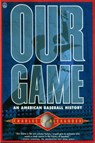 Our Game - Charles C. Alexander - 9781466856226